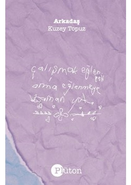 Arkadaş - Kuzey Topuz