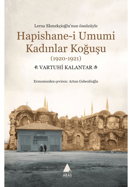 Hapishane-i Umumi Kadınlar Koğuşu (1920 - 1921) - Vartuhi Kalantar