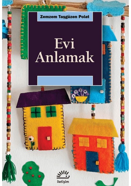 Evi Anlamak - Zemzem Taşgüzen Polat