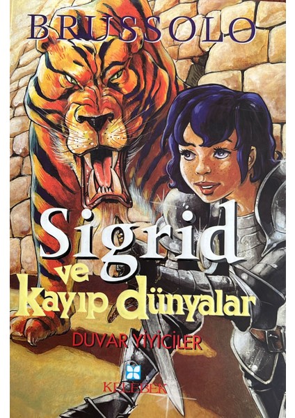 Sigrid ve Kayıp Dünyalar - Serge Brussolo