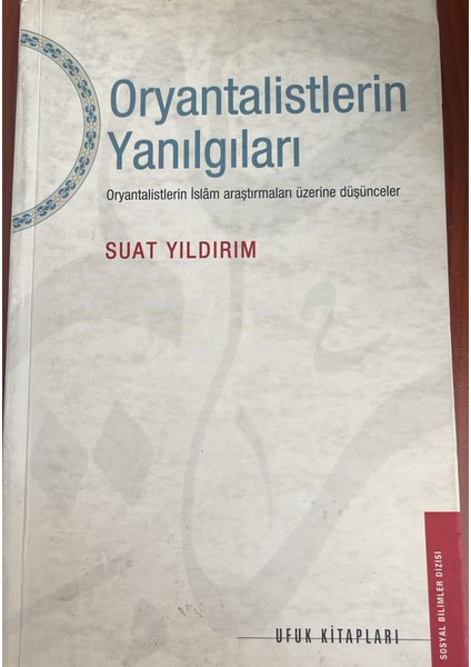 Oryantalistlerin Yanılgıları - Suat Yıldırım