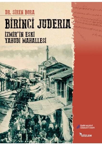 Birinci Juderia – Izmir’in Eski Yahudi Mahallesi