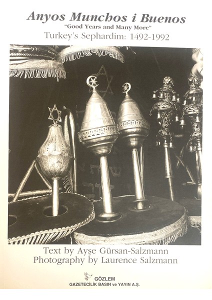 Anyos Munchos I Buenos “good Years And Many More” Turkey's Sephardim 1492-1992