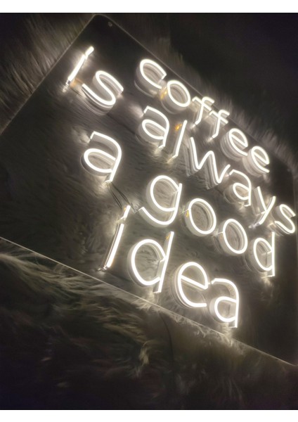 Coffee Always A Good Idea Neon LED TABELA(55X45CM)