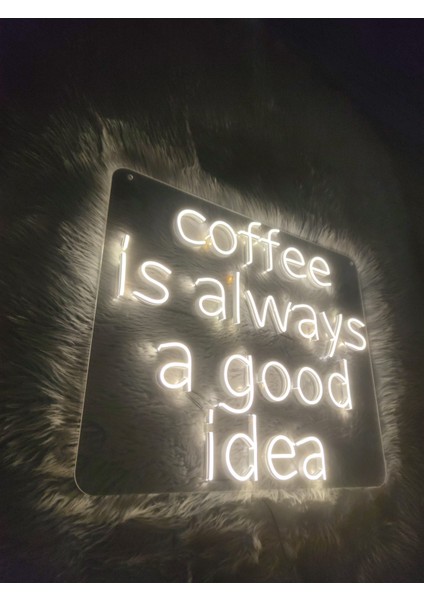 Coffee Always A Good Idea Neon LED TABELA(55X45CM)