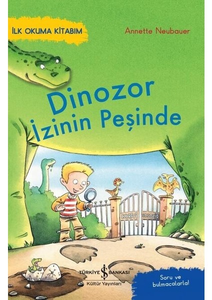 Dinozor Izinin Peşinde / Ilk Okuma Kitabım - Annette Neubauer