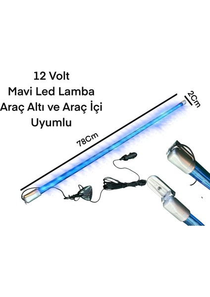 12V Oto Iç Tavan Lambası ve Araç Altı Mavi LED Lamba Dışı Korumalı Vidalı Çakmaklık Uçlu 78CM