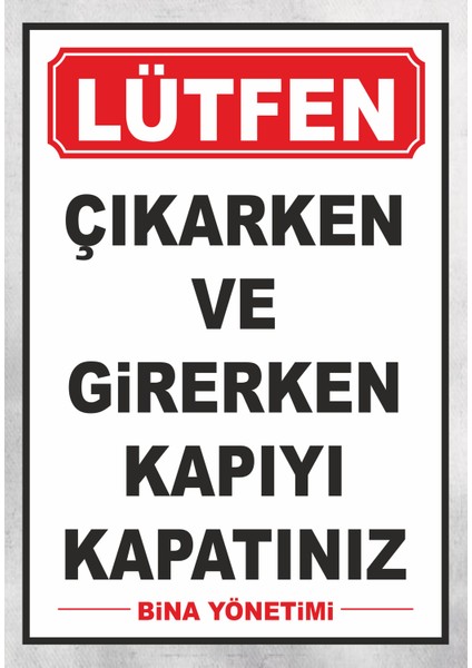 Zafrak Reklam Lütfen Girerken ve Çıkarken Kapıyı Kapatınız Tabela - Levha 24X34 cm Pvc