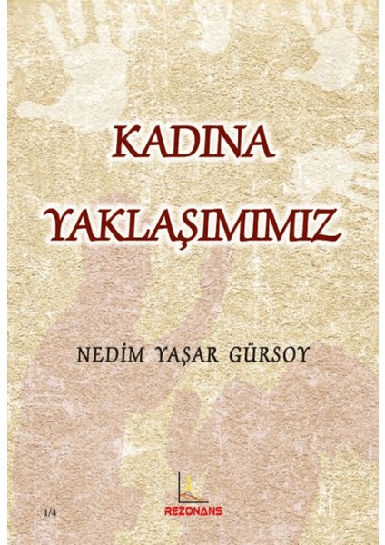 Kadına Yaklaşımımız - Nedim Yaşar Gürsoy