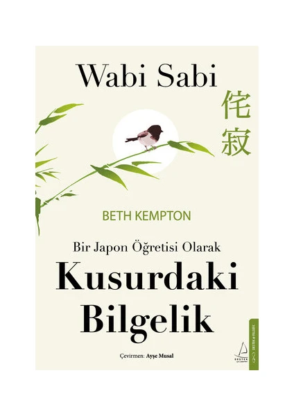 Wabi Sabi - Bir Japon Öğretisi Olarak Kusurdaki Bilgelik - Beth Kempton