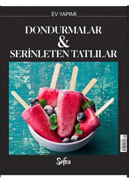Sofra Ev Yapımı - Dondurmalar Serinleten Tatlılar