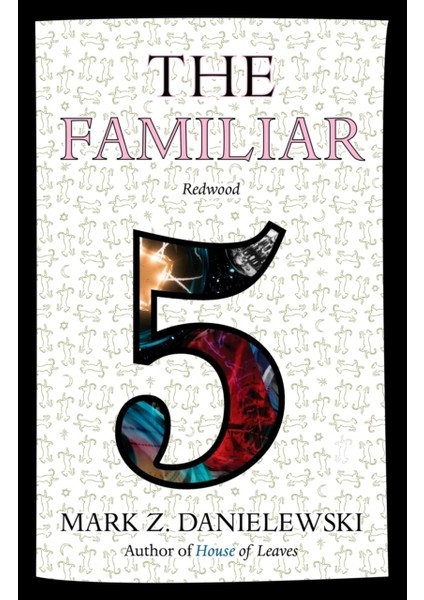 The Familiar, Volume 5 : Redwood 5 - Mark Z. Danielewski
