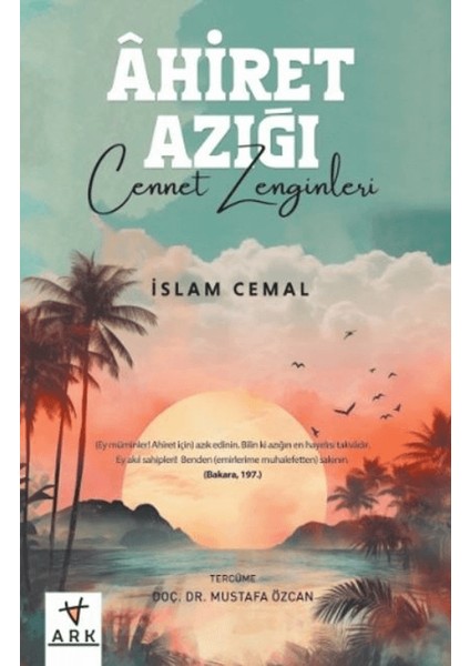 Ahiret Azığı – Cennet Zenginleri - İslam Cemal