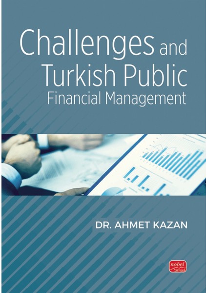 Challenges and Turkish Public Financial Management - Ahmet Kazan