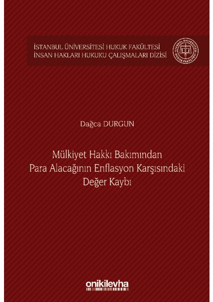 Mülkiyet Hakkı Bakımından Para Alacağının Enflasyon Karşısındaki Değer Kaybı - Dağca Durgun