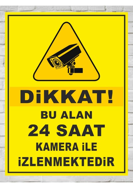 Zafrak Reklam Dikkat Bu Alan 24 Saat Kamera İle İzlenmektedir Tabela Levha 24 x 34 cm Pvc