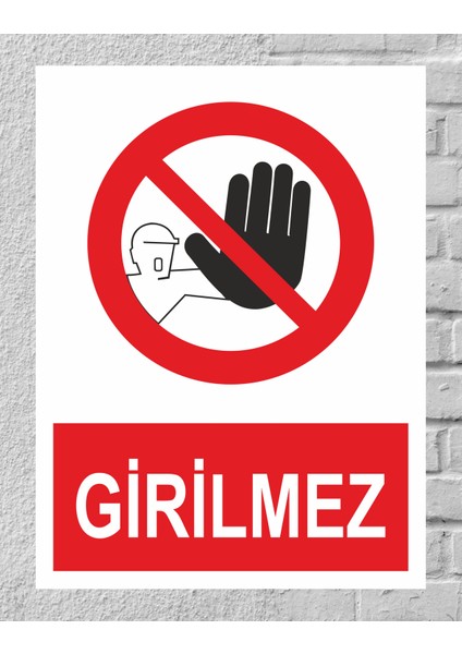 Girilmez Tabela Levha 24 x 34 cm Pvc