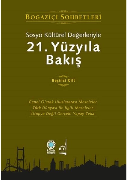 Sosyo Kültürel Değerleriyle 21. Yüzyıla Bakış