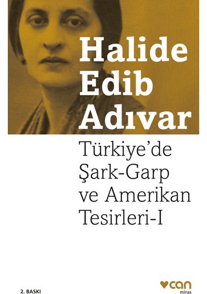 Türkiye'de Şark-Garp ve Amerikan Tesirleri 1 - Halide Edib Adıvar