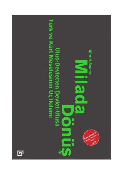 Milada Dönüş - Ulus Devletten Devlet-Ulusa Türk ve Kürt Meselesinin Üç İkilemi - Murat Somer