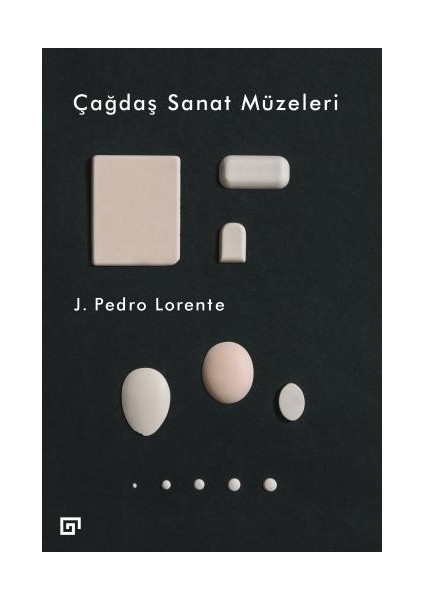 Çağdaş Sanat Müzeleri -J. Pedro Lorente