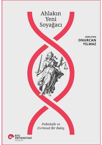 Ahlakın Yeni Soyağacı - Psikolojik ve Evrimsel Bir Bakış - Onurcan Yılmaz