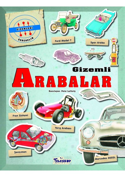Gizemleri Öğrenelim - Gizemli Arabalar - Peter Lafferty