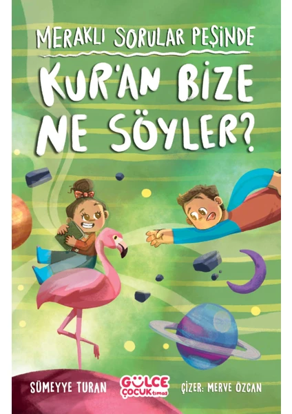 Meraklı Sorular Peşinde - Kur’an Bize Ne Söyler? - Sümeyye Turan