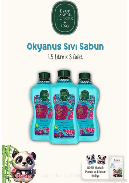 3'lü Doğal Zeytinyağlı Sıvı Sabun Okyanus 1.5 Lt ve Rosıe Pamuk