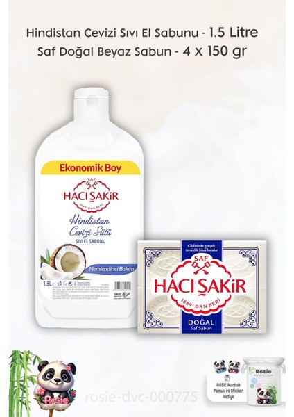 Hacı Şakir Hindistan Cevizi Sıvı El Sabunu 1500 Ml,  saf Doğal Sabun 4 x 150 gr ve Rosıe