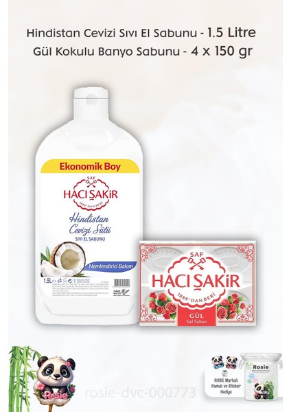 Hacı Şakir Hindistan Cevizi Sıvı El Sabunu 1500 Ml,  Gül Kokulu Banyo Sabunu 4 x 150 gr ve Rosıe