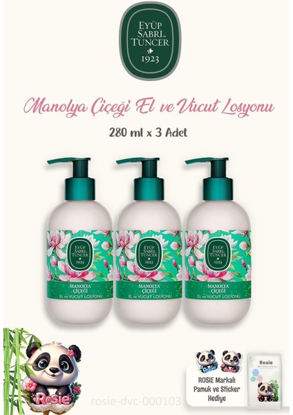 3'lü Manolya Çiçeği El ve Vücut Losyonu 280 ml ve Pamuk Rosıe