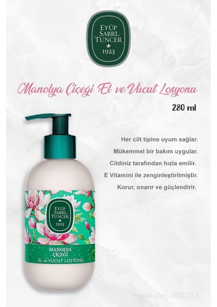 3'lü Manolya Çiçeği El ve Vücut Losyonu 280 ml ve Pamuk Rosıe