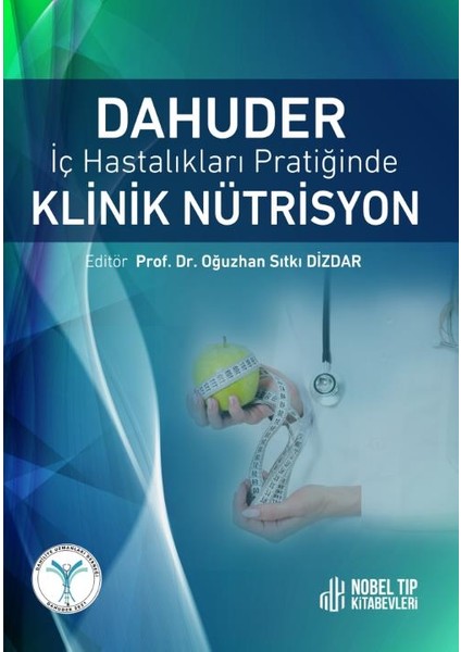 Dahuder İç Hastalıkları Pratiğinde Klinik Nütrisyon - Oğuzhan Sıtkı Dizdar