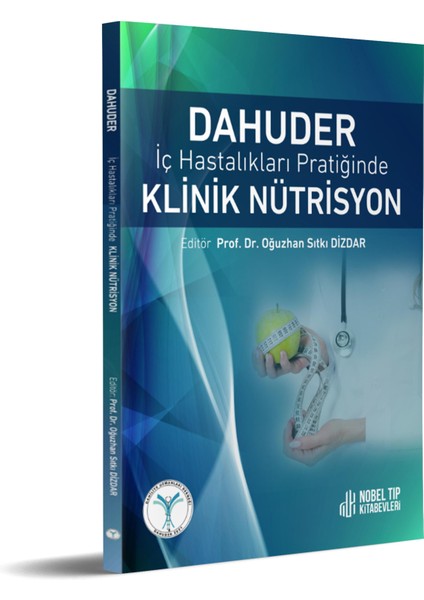 Dahuder İç Hastalıkları Pratiğinde Klinik Nütrisyon - Oğuzhan Sıtkı Dizdar