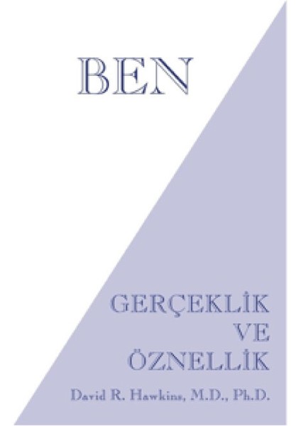 David R. Hawkins 4 Kitap Set (Ben+Ben’in Gözü+Açıklamalı Bilinç Haritası+Güce Karşı Kuvvet)-Butik