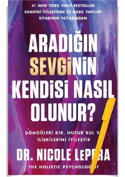 Kendini İyileştirme İşi Nasıl Yapılır? Aradığın Sevginin Kendisi Nasıl Olunur? 2 Kitap - Nicole Lepera modelleri