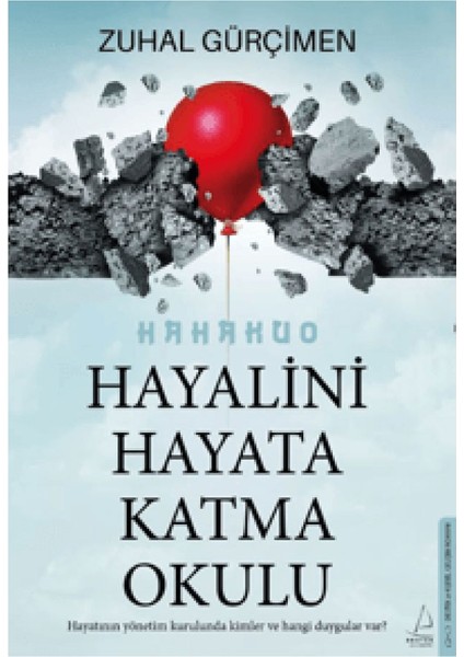 Ya Diğer Yoldan Gitseydim? - Hayalini Hayata Katma Okulu - Zuhal Gürçimen + Alfa Kalem