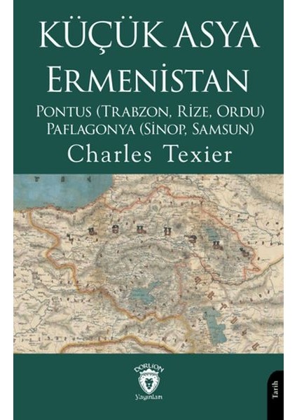 Küçük Asya - Ermenistan, Pontus (Trabzon, Rize, Ordu) - Paflagonya (Sinop, Samsun)