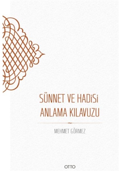 Sünnet ve Hadisi Anlama Kılavuzu - Ciltli