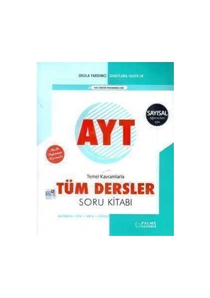 Ayt Sayısal Temel Kavramlarla Tüm Dersler Soru Kitabı Palme Yayınevi