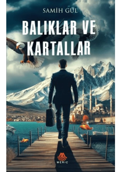 Balıklar ve Kartallar - Samih Gül