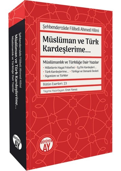 Müslüman ve Türk Kardeşlerime... - Şehbenderzade Filibeli Ahmed