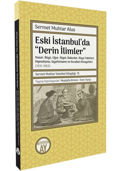 Eski İstanbul’da “derin İlimler” - Sermet Muhtar Alus