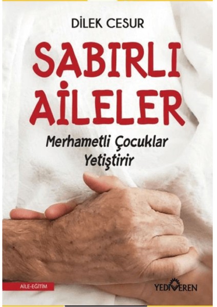 Dilek Cesur(Sabırlı Aileler Merhametli Çocuklar Yetiştirir+Bu Kitap Annelere Çok Iyi Gelecek)2 Kitap