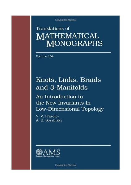 Knots, Links, Braids and 3 - Manifolds: An Introduction to the New Invariants in Low-Dimensional Topology