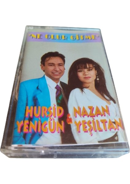 Hurşid Yenigün & Nazan Yeşiltan – Ne Olur Gitme – 1993 Yılı Basım Kaset