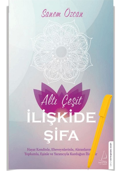 Ezoterik Şifa - Altı Çeşit İlişkide Şifa - Sanem Özcan + Alfa Kalem