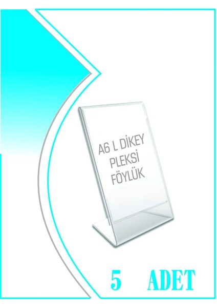 L Tipi A6 Kağıdı Boyutlu Dikey Pleksi Föylük 5 Adet