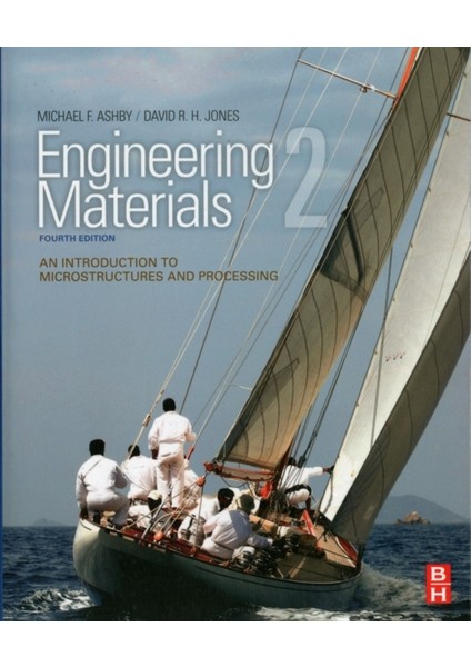 Engineering Materials 2: An Introduction to Microstructures and Processing 4E